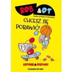 Rob & Ot. Chcesz się pobawić?