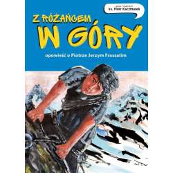 Z różańcem w góry. Opowieść o Piotrze Frassatim - 1