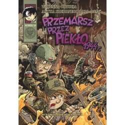 Wojenna Odyseja.. T.10 Przemarsz przez piekło 1944 - 1