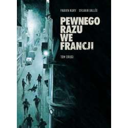 Pewnego razu we Francji T.2