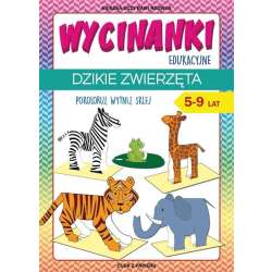 Wycinanki edukacyjne. Dzikie zwierzęta. 5-9 lat