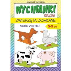 Wycinanki edukacyjne. Zwierzęta domowe. 5-9 lat