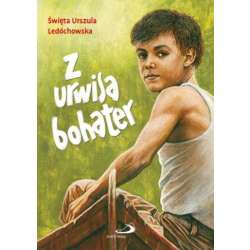 Z urwisa bohater