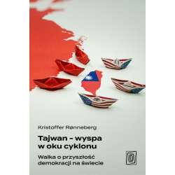 Tajwan - wyspa w oku cyklonu. Walka o przyszłość.. - 1