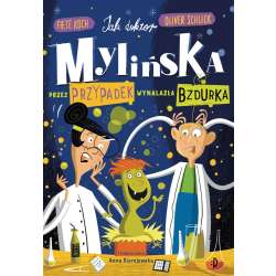 Jak doktor Mylińska przez przypadek wynalazła.. - 1