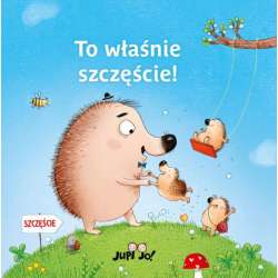 Książka To właśnie szczęście! Wyd. Jedność (9788381444064)
