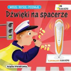 Książka Kakadu. Widzę, słyszę, poznaję. Dźwięki na spacerze Wyd. Jedność (9788381448659)