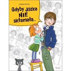 Gdyby Józka nie skłamała...