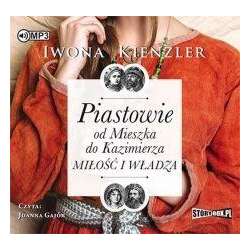 Piastowie od Mieszka do Kazimierza audiobook
