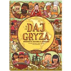 Daj gryza. Smakowite historie o jedzeniu