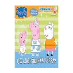 Świnka Peppa. Opowiadania 3D Co lubi Świnka Peppa?