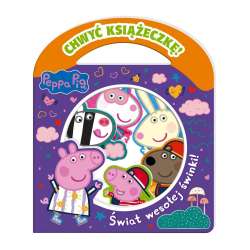 Peppa Pig. Chwyć Książeczkę. Świat wesołej świnki! (SPBR1 (PFR1))