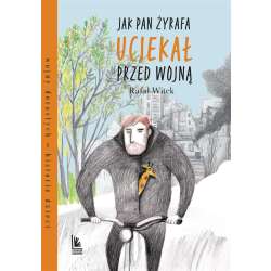 Jak pan Żyrafa uciekał przed wojną - 1