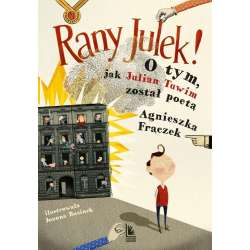 Rany Julek! O tym, jak Julian Tuwim został poetą