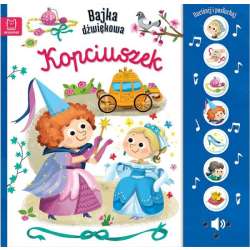 Książeczka Naciśnij i posłuchaj! Bajka dźwiękowa. Kopciuszek (9788382138115) - 1