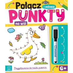 Książeczka Połącz punkty i zobacz! Na wsi. Przygotowanie do nauki pisania. Ścieralny pisak (9788382139099)