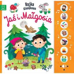Książeczka Naciśnij i posłuchaj! Bajka dźwiękowa. Jaś i Małgosia (9788382139259)