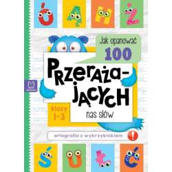 Książeczka Jak opanować 100 przerażających nas słów (9788382139358)
