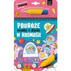 Malowanka z pisakiem wodnym. Podróże małe i duże. W kosmosie (9788382139822)