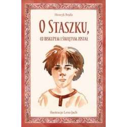 O Staszku co biskupem i świętym został