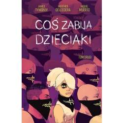 Coś zabija dzieciaki T.2
