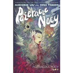 Pożeracze nocy T.1 Pożeraczka nocy