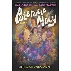 Pożeracze nocy T.2 Jej mali żniwiarze