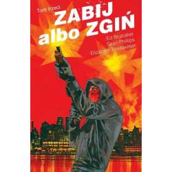 Zabij albo zgiń T.3