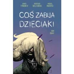 Coś zabija dzieciaki T.8
