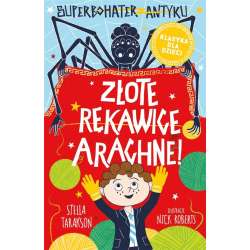 Superbohater z antyku T.3 Złote rękawice Arachne!