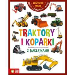 Książeczka Wszystko wiem! Traktory i koparki (9788382403862) - 1