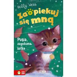 Książka Zaopiekuj się mną Złota seria W3. Pusia zagubiona kotka (9788382408461)