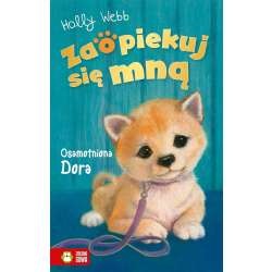 Zaopiekuj się mną. Osamotniona Dora