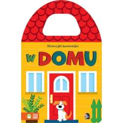 Książeczka Historyjki harmonijki. W domu (9788382409888) - 1