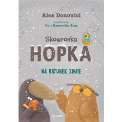 Skowronka Hopka. Na ratunek zimie