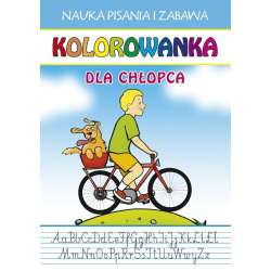 Kolorowanka. Dla chłopca. Nauka pisania i zabawa