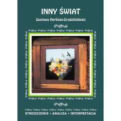 Inny świat Gustawa H.Grudzińskiego. Streszczenie - 1
