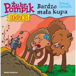 Żubr Pompik. Odkrycia.T.10 Bardzo mała kupa