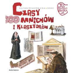 Tu powstała Polska. Czasy mnichów i klasztorów