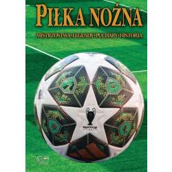 Piłka nożna. Historia, legendy, puchary, historia - 1
