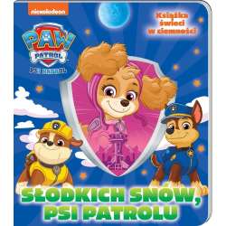 Psi Patrol. Słodkich snów! Psi Patrolu