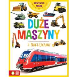 Książeczka Wszystko wiem! w1 Duże maszyny Zielona Sowa (9788382994339) - 1