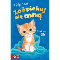 Książeczka Zaopiekuj się mną. To twój dom, Lila (9788382996340)