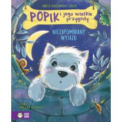Książeczka Popik i jego wielkie przygody. Niezapomniany wyjazd (9788382997606) - 1