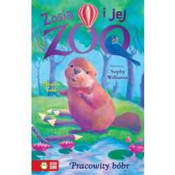 Zosia i jej zoo. Pracowity bóbr