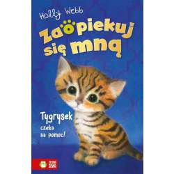 Zaopiekuj się mną. Tygrysek czeka na pomoc