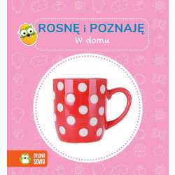 Rosnę i poznaję. W domu