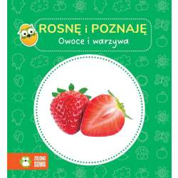 Rosnę i poznaję. Owoce i warzywa
