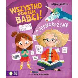 Książeczka Wszystko powiem babci! O jednorożcach (9788382999372) - 1