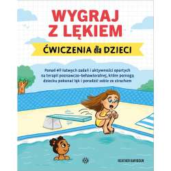 Wygraj z lękiem. Ćwiczenia dla dzieci - 1